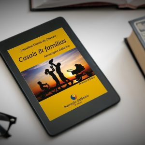 Ebook: CASAIS & FAMIÍLIAS – ABORDAGEM SISTÊMICA