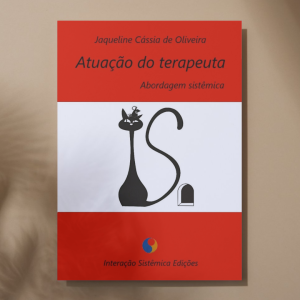 Material Didático Impresso: ATUAÇÃO DO TERAPEUTA - ABORDAGEM SISTÊMICA