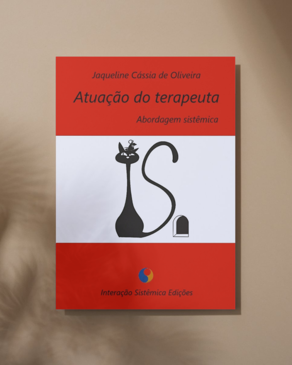 Material Didático Impresso: ATUAÇÃO DO TERAPEUTA - ABORDAGEM SISTÊMICA